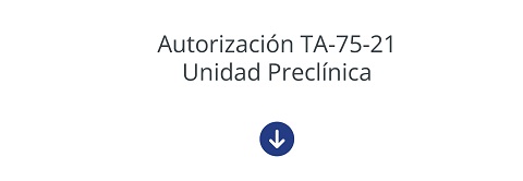 Autorización TA-75-21 Unidad Preclínica